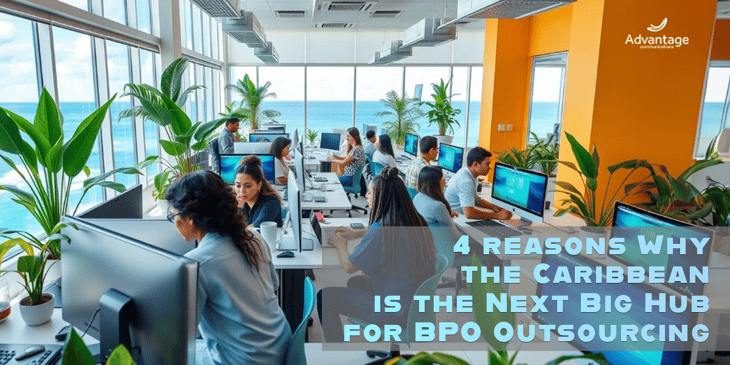 4 Reasons Why the Caribbean is the Next Big Hub for BPO Outsourcing
